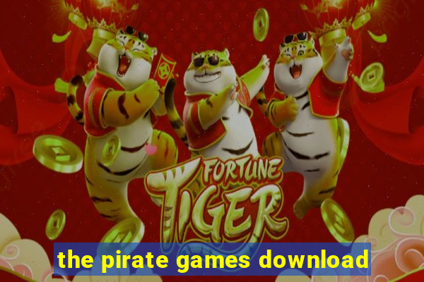 the pirate games download